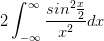 2\int_{-\infty }^{\infty} \frac{sin^{2}\frac{x}{2} }{x^{2}} dx