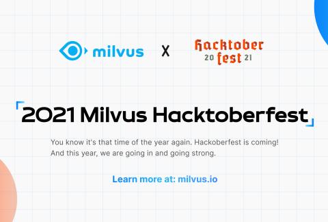 Milvus Hacktoberfest 开源挑战赛即将到来,你准备好了吗?