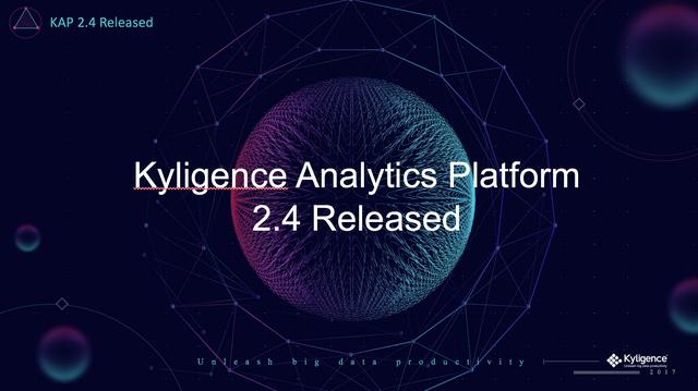 释放大数据生产力 Kyligence发布最新版旗舰产品KAP2.4