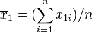 \overline{x}_1 = (\sum_{i=1}^n x_{1i}) / n