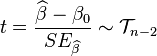 t = \frac{\widehat\beta - \beta_0}{ SE_{\widehat\beta} }\sim\mathcal{T}_{n-2}