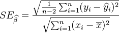 SE_{\widehat\beta} = \frac{\sqrt{\frac{1}{n - 2}\sum_{i=1}^n (y_i - \widehat y_i)^2}}{\sqrt{ \sum_{i=1}^n (x_i - \overline{x})^2 }}