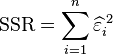 \text{SSR} = \sum_{i=1}^n \widehat\varepsilon_i^{\;2}