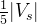 \frac{1}{5}|V_s|