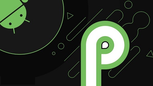 Android P 首个开发者预览版发布，正式版第三季度推出