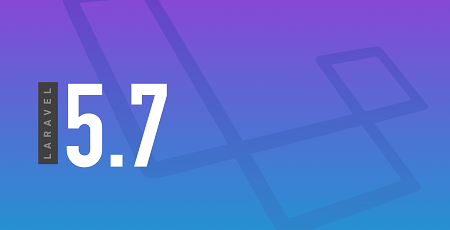 Laravel 5.7 正式发布，号称最优雅的 PHP Web 框架