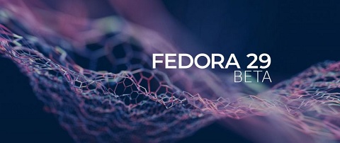 Fedora 29 Beta 发布，为所有版本提供模块化