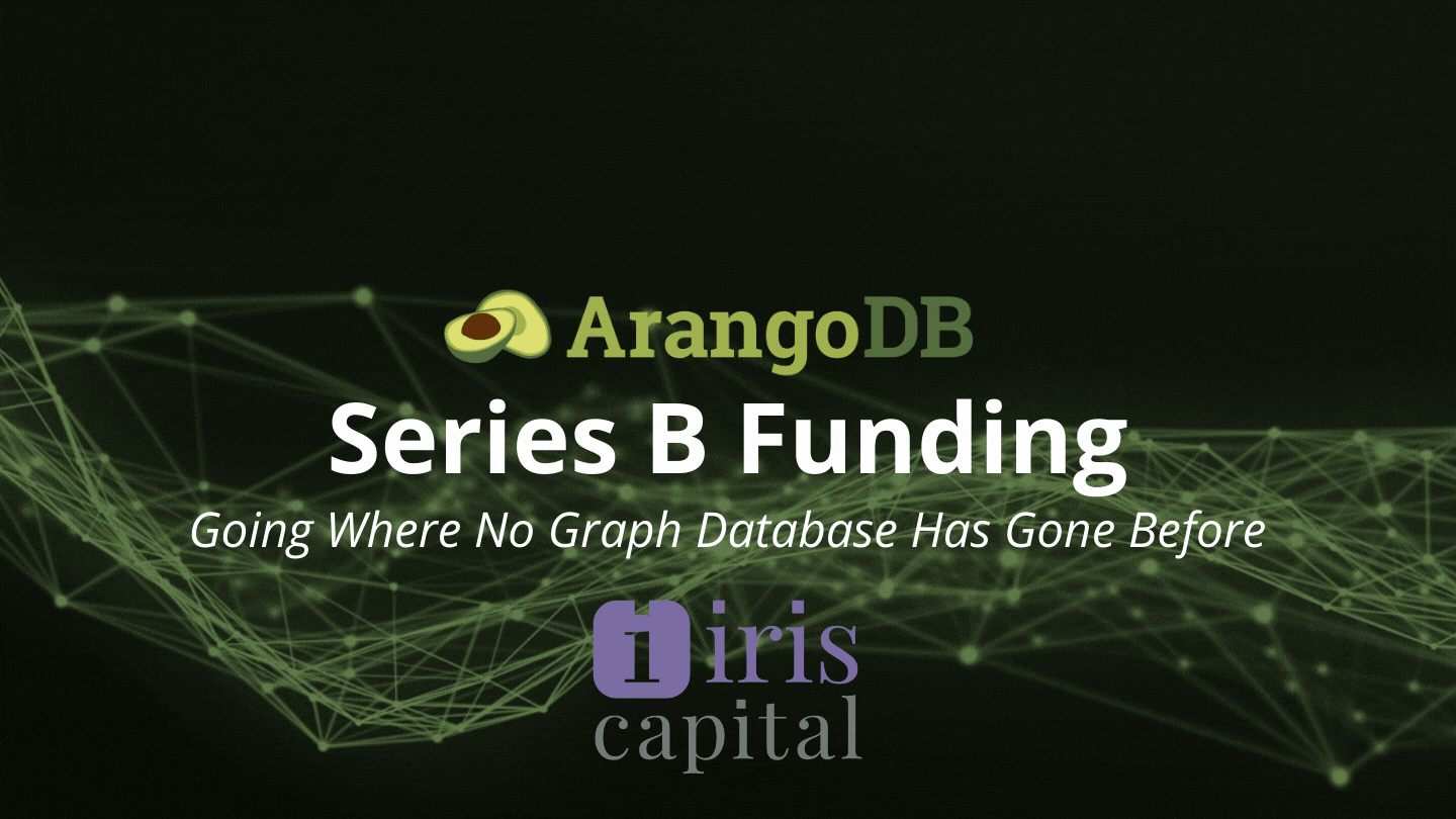 ArangoDB 完成 B 轮融资，总融资额达到 4700 万美元