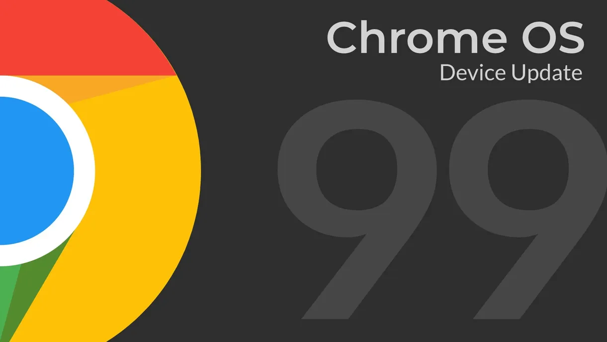 Chrome OS 99 发布