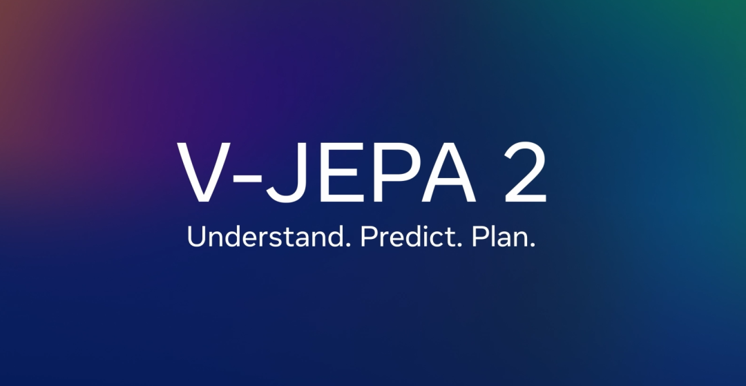 Meta 发布开源世界模型 V-JEPA 2